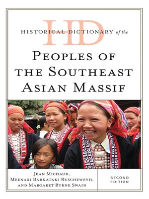 cover image of Historical Dictionary of the Peoples of the Southeast Asian Massif